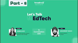 Part 8 | Lets Talk EdTech | Ambika’s closing remarks | TutorEye