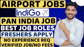 IndiGo Airport Job Vacancy 2025 | Airport Jobs For Freshers | Airlines Jobs | Airport Vacancies