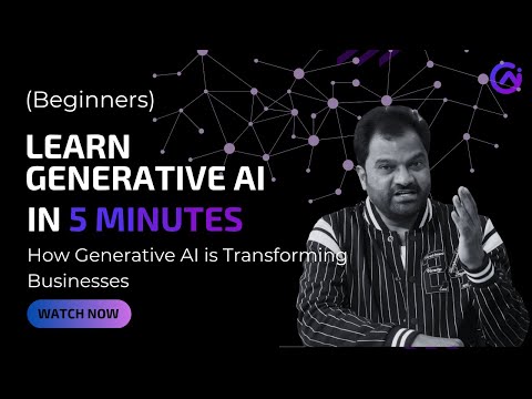 How Generative AI is Transforming Businesses | Automation, Excellence & Customer Experience