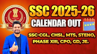 SSC 2025 - 26 NEW CALENDAR OUT | SSC CGL, CHSL, MTS, STENO, JE, GD, CPO | SSC EXAM DATES