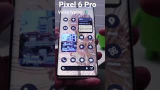 Pixel 6 Pro Voice Typing 🎙️#teampixel