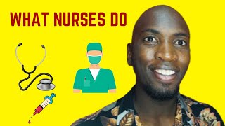 Discover What Nurses Really Do | Duties and Responsibilities of a Nurse