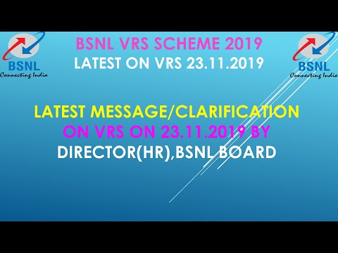 BSNL VRS: LATEST MESSAGE /CLARIFICATION BY DIRECTOR(HR),BSNL BOARD ON 23.11.2019