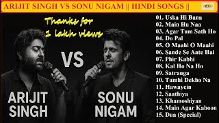💔 Arijit Singh Vs Sonu Nigam Romantic Songs 💔 || Bollywood Songs ||