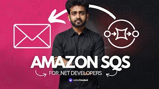 Amazon SQS for .NET Developers: Everything You Should Know