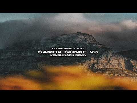 karabo small & noXx - samba sonke v3 (kenshinszn revisit)