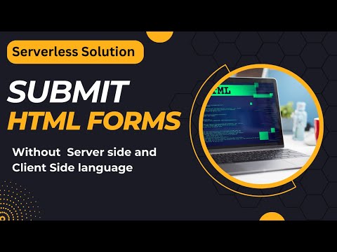 HTML Form Submission Tutorial | Serverless Solution | No Server-Side, Client-Side Language Required