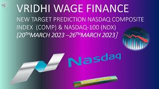 PREDICTION NASDAQ COMPOSITE INDEX (COMP) & NASDAQ-100[20THMARCH 2023 –26THMARCH 2023]