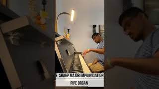 F Sharp Major Improvisation - Pipe Organ - Kawai CA 99 #shorts