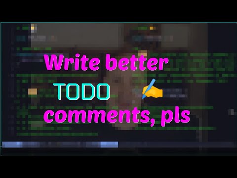 Write better TODO comments, pls