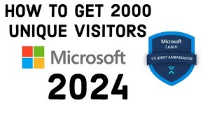 How to get 2000 unique visitors in a week || How to Complete ✅ || MLSA 2024 #microsoft #mlsa