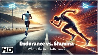 Endurance vs Stamina: What’s the Real Difference?