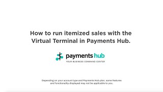 How to run itemized sales with the Virtual Terminal in Payments Hub