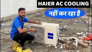 Haier Split Ac low cooling problem | Haier ac cooling kam kar raha hai