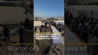 Burial of 19 members of a Palestinian family killed in Israeli strikes | AJ #shorts