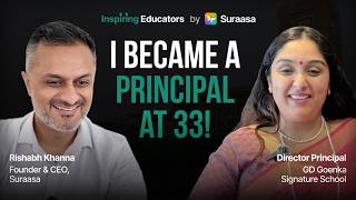 How She Became the Director Principal at GD Goenka Signature School | Inspiring Educators | Suraasa