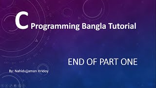 1.10 C Programming Bangla Tutorial - End of Part One