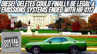 Diesel Deletes Could Finally Be Legal HR 4117 Would End All Emissions Systems