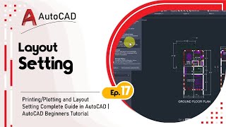 Printing/Plotting and Layout Setting Complete Guide in AutoCAD | AutoCAD Beginners Tutorial