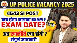 UP Police Vacancy 2025 | UP SI Exam Date? | UP SI Strategy | UPSI Exam Pattern 2025 | UPSI CUTOFF