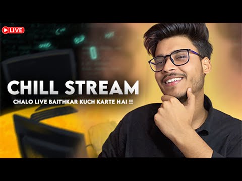 Chilllll Night Streammm........