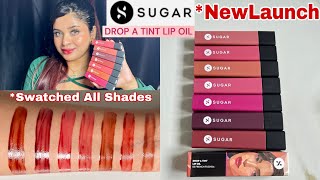 *New SUGAR Cosmetics Drop A Tint Lip Oil Stains All Shades Swatches & Honest Review|| Wear Test Done