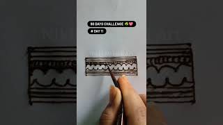 Day 11 | 90 Days Challenge ☘️💖 | #shorts #day11 #challengeshorts #mehndi