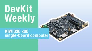 Dev Kit Weekly: Axiomtek KIWI330