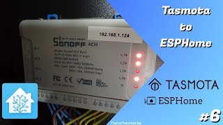 Stepping Up My Home Assistant Game #6 - Migrating Sonoff Tasmota to ESPHome