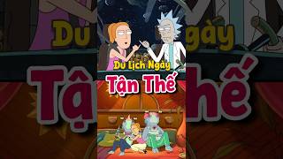 Chuyến du lịch ngày tận thế của Rick và summer #rickandmorty #ricksanchez #shortvideo #phimhay