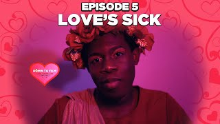 Down to Film: Love's Sick (S20E05)