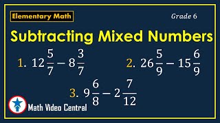 Subtraction of Mixed Numbers | Grade 6 Math | Elementary Math| Maths | Math Video Central