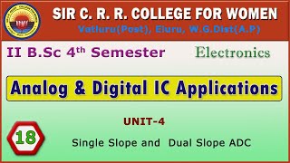 18. BSc 2/4 - Analog & Digital IC Applications - Unit 4 - Single Slope and  Dual Slope ADC