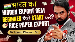 Rice Paper Export | Hidden gem for beginners in import export business | by Harsh Dhawan Sir