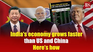India's economy grows faster than US and China: Here’s how | GDP | India’s GDP | IMF