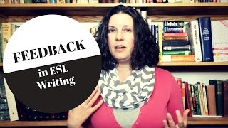 Feedback in ESL Writing - International TEFL Academy