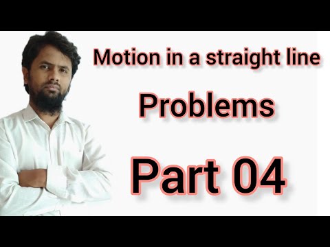Motion in a straight line|problems|part 04