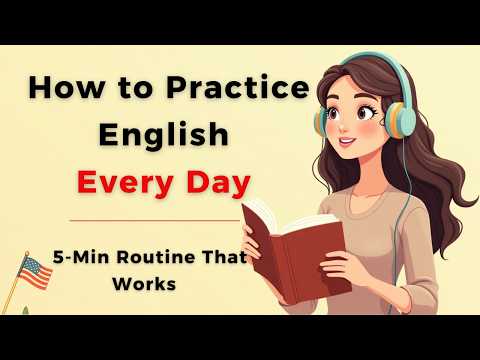 How to Practice English Every Day |Improve Your English |Daily English Listening & Speaking Practice