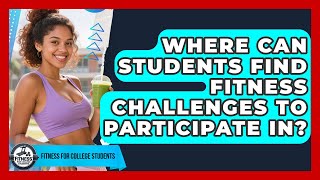 Where Can Students Find Fitness Challenges to Participate In? | Test News