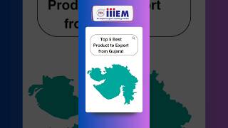 Top 5 Best Product to Export From Gujarat | Learn Export Import #shorts iiiEM