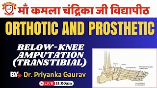 Orthotic and Prosthetic  By Dr. Priyanka Gaurav | BPT Session- 2021 | 07 Jul 2025 | MKC Vidyapeeth