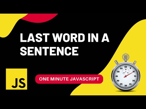 Last word in a sentence | Javascript | One Minute Javascript | 1 Min JS | Quick JS