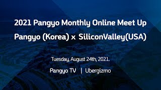 2021 Pangyo Monthly Online Meet Up ‘PANGYO (Korea) X  Silicon Valley (USA)