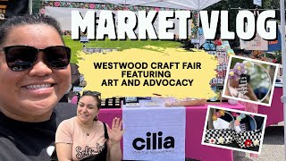 Vlog #1: Westwood Craft Fair ft. Art and Advocacy