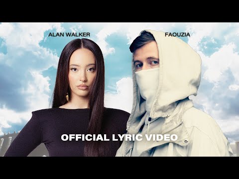 Alan Walker, Faouzia - Last Song (Official Lyric Video)