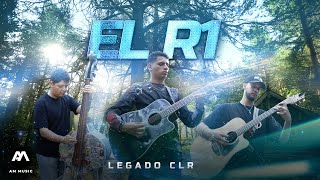EL R1 (Video Oficial) - Legado CLR