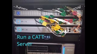 Run a CATT Server