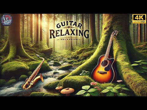 Great Relaxing Instrumental Music - Gentle Classical Guitar And Saxophone Help Reduce Stress Quickly