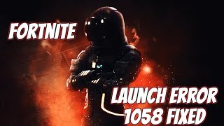 Easy Fix On Fortnite Launch Error: 1058/20006 | 100% WORKING!!!