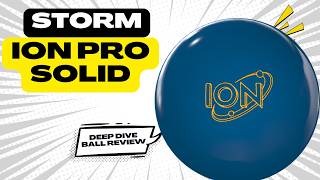 THIS is the Most Versatile Ion to Date | Storm Ion Pro Solid | Deep Dive Ball Review
